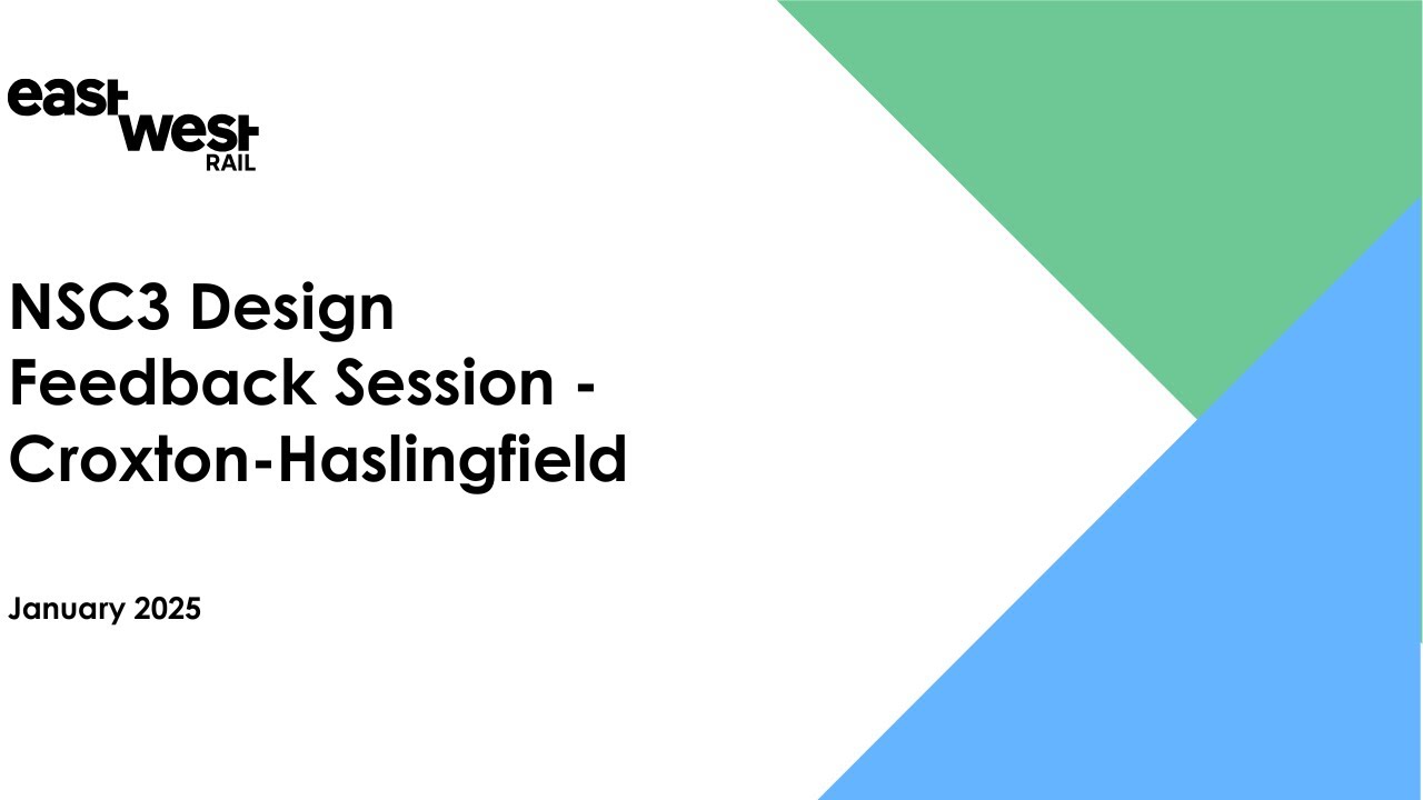 NSC3 Design Feedback Session - Croxton-Haslingfield, 16th January 2025