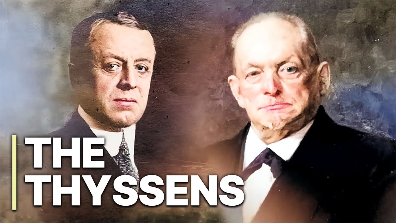 German Dynasties: The Thyssens | Collectior of Art and Scandal | Billionaire's Nazi Reckoning