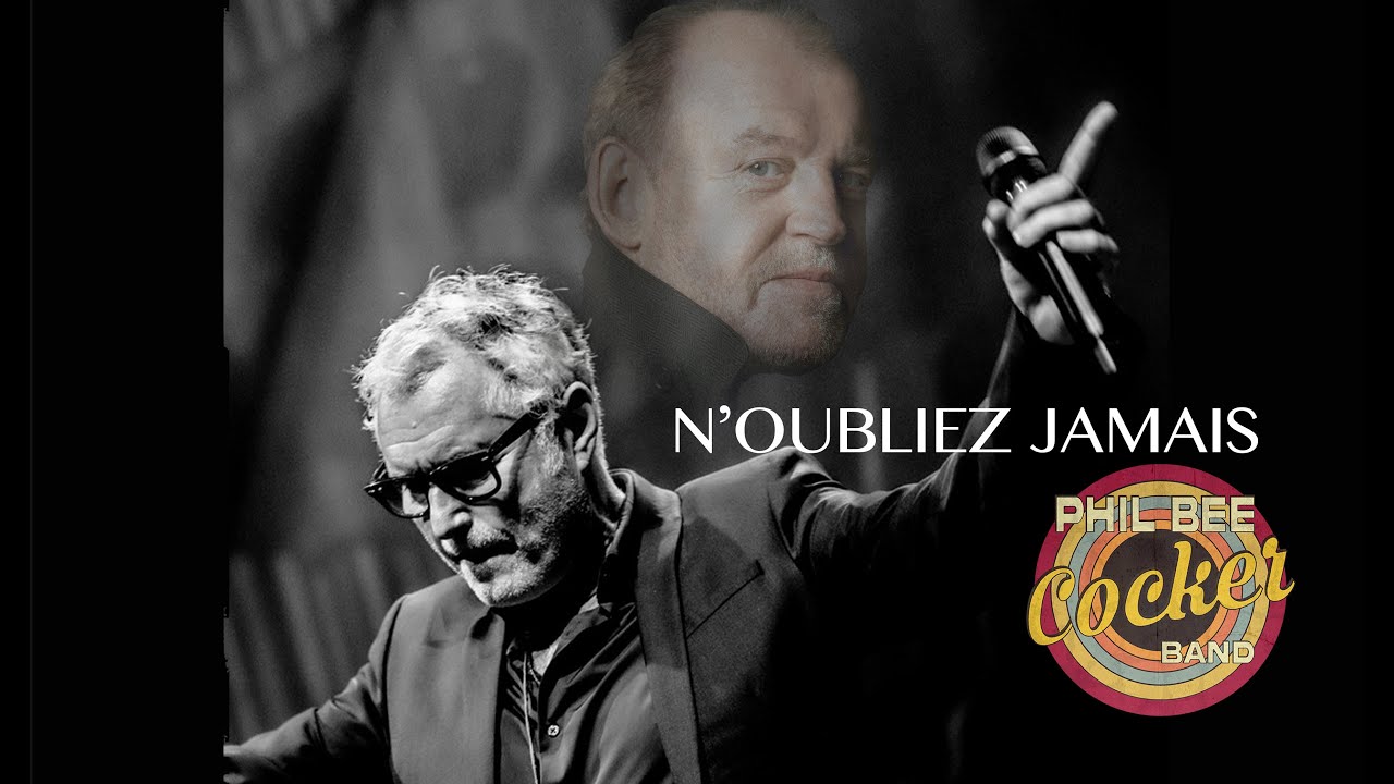 N'oubliez jamais - Joe Cocker cover by Phil Bee