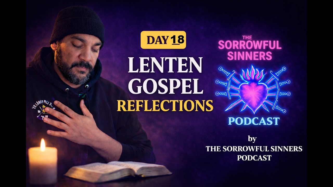 Join Us This Lent for Day _18_Lenten Gospel Reflections (Bishop Barron)