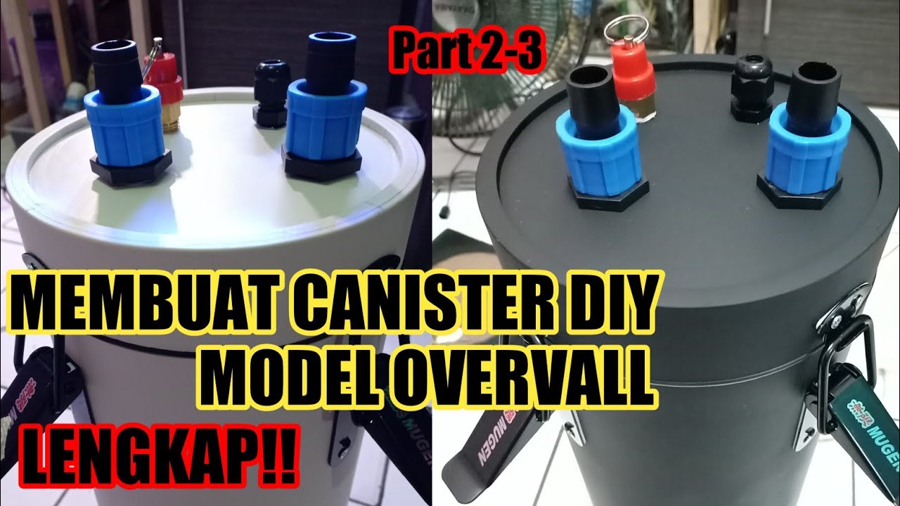 Cara membuat filter Canister DIY AQUASCAPE | PART 2-3