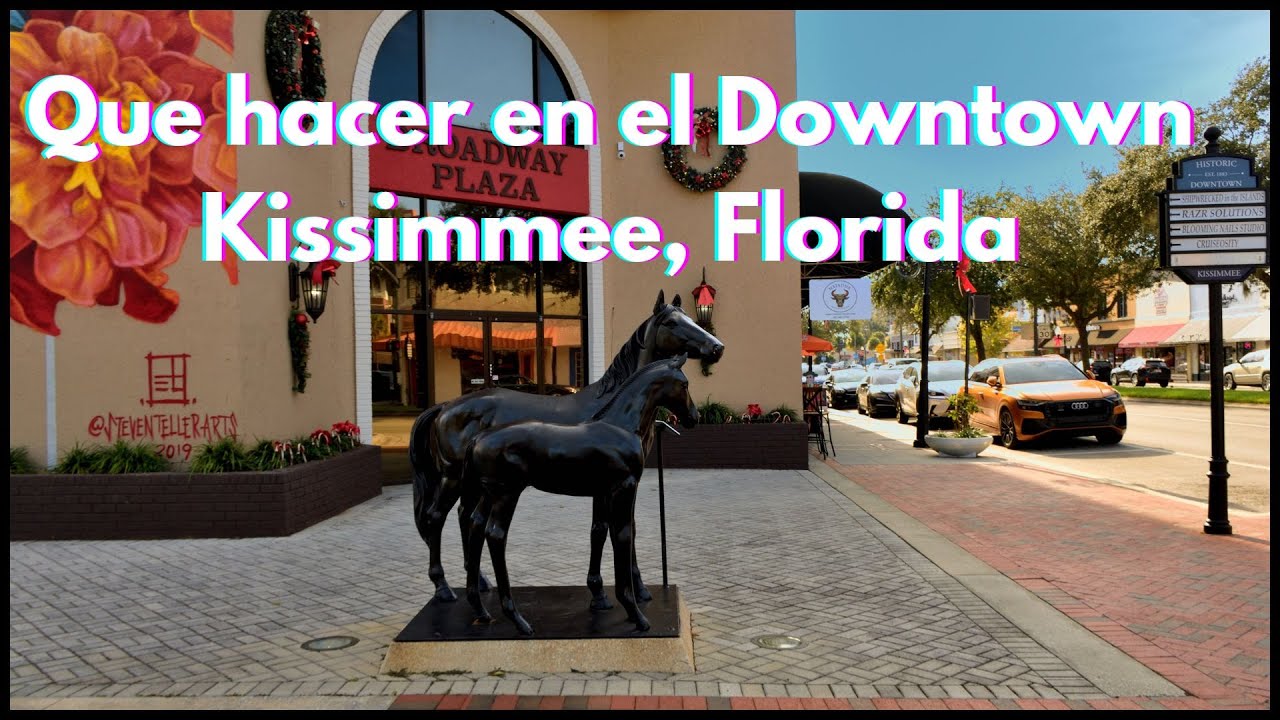 Que hacer en el Downtown Kissimmee, Florida!!