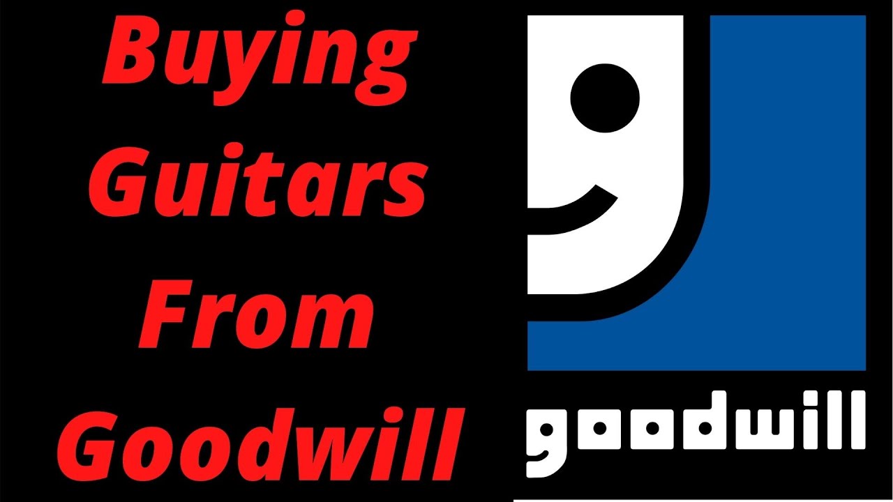 Buying Guitars From Goodwill?
