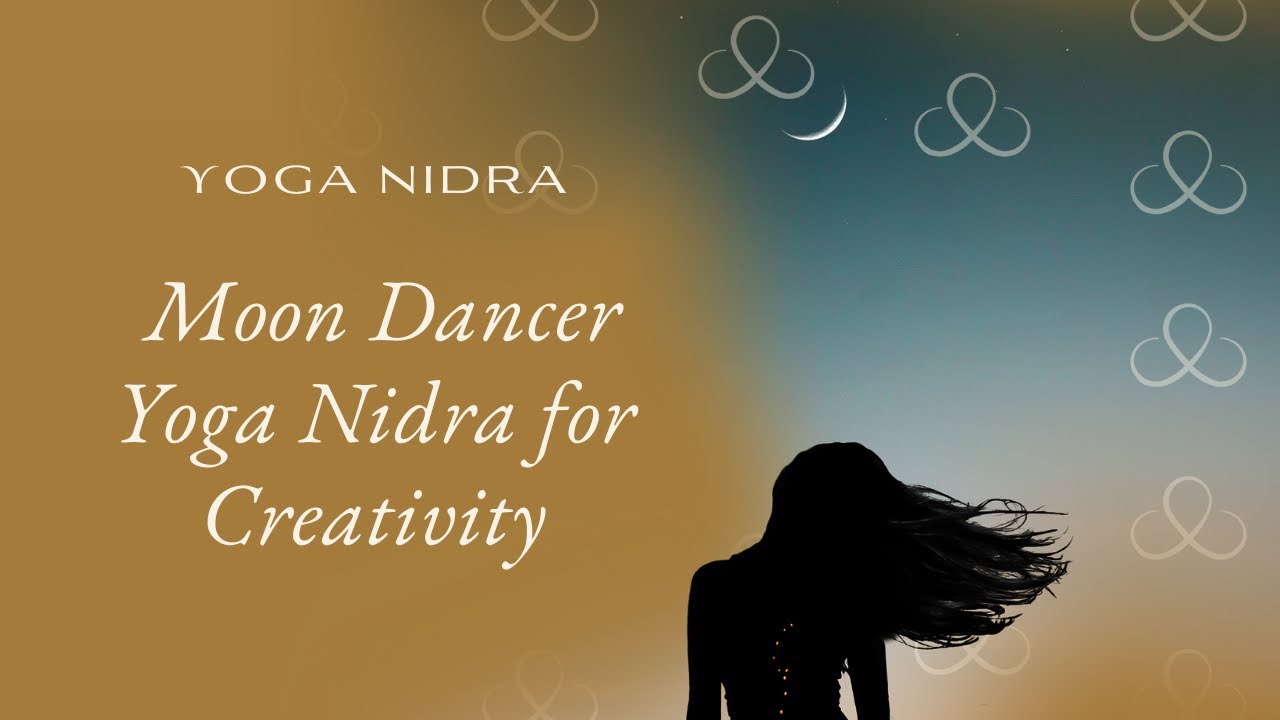 Moon Dancer for Creativity Yoga Nidra