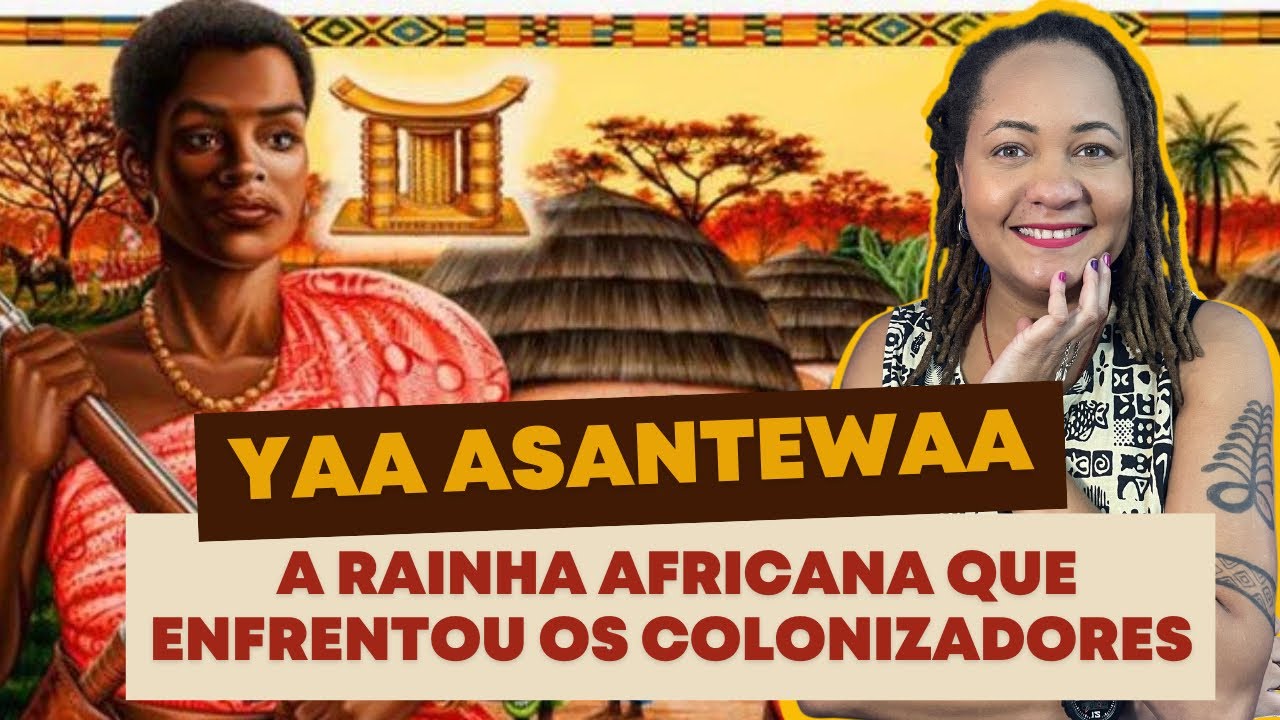 QUEM FOI YAA ASANTEWAA? A MULHER QUE ENFRENTOU OS BRITÂNICOS