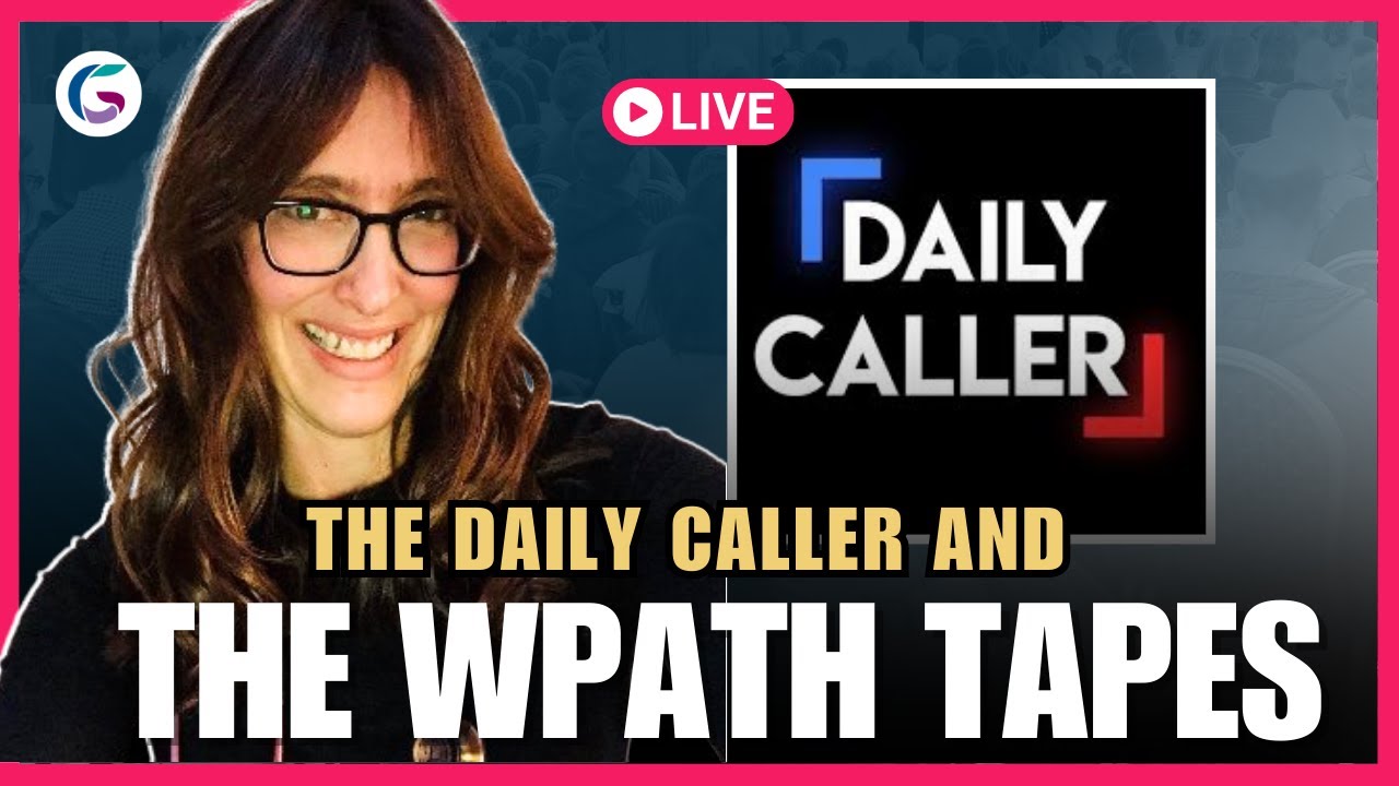 Daily Caller WPATH Tapes