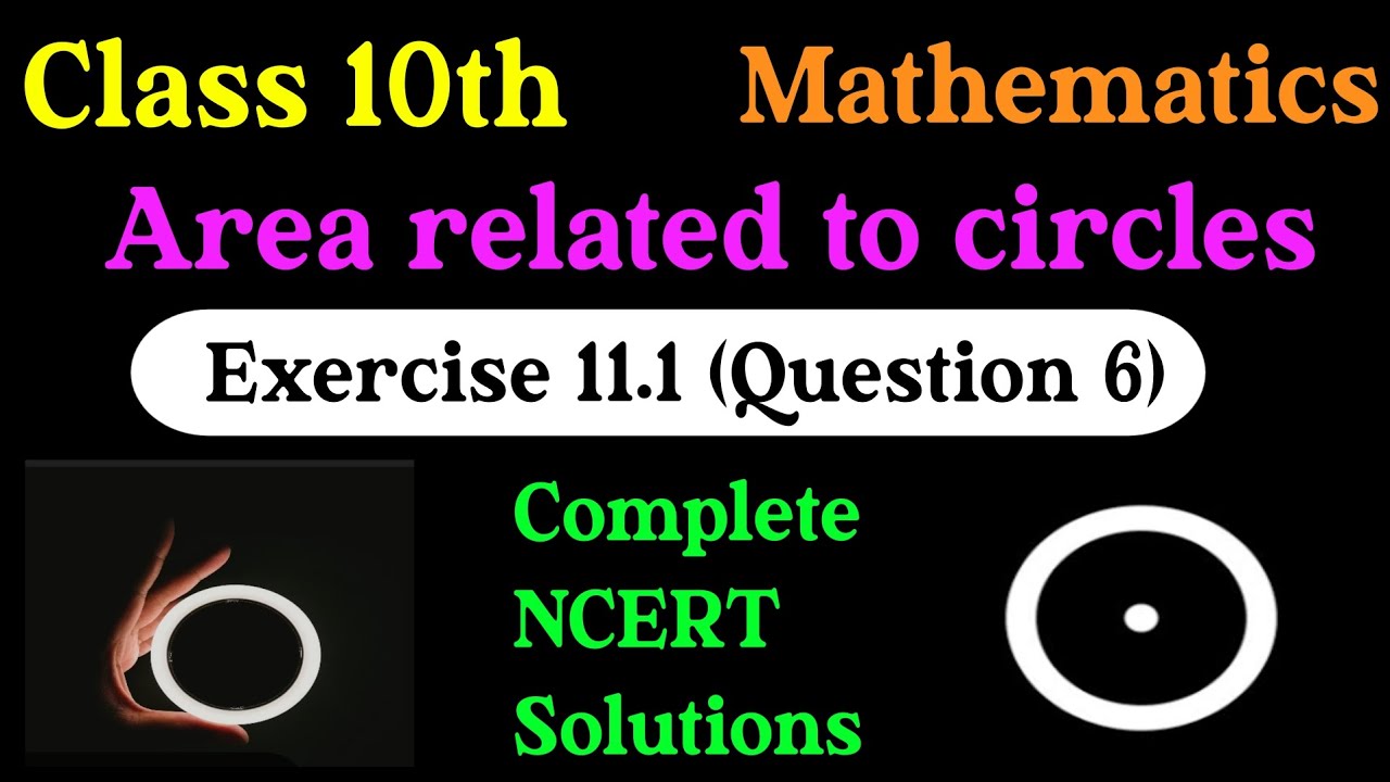 Area related to circles || Chapter 11 || Exercise 11.1 (Question 6) || Class 10th || NCERT Math 
