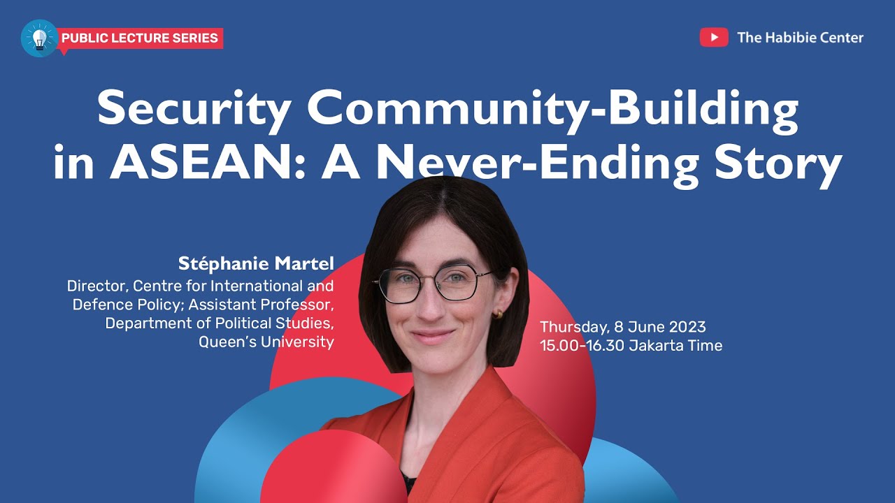 Public Lecture Series &ldquo;Security Community-Building in ASEAN: A Never-Ending Story&rdquo;