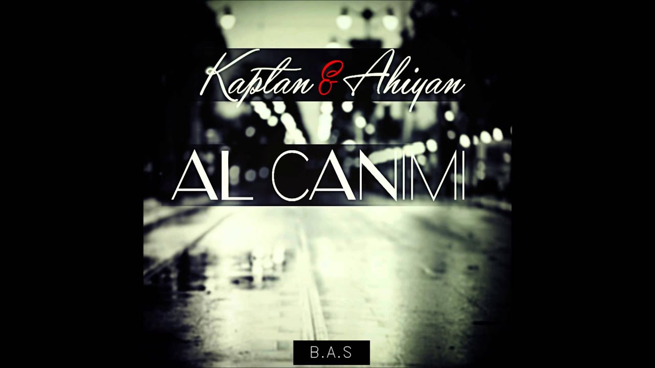 Ahiyan & Kaptan - Al Canımı (Produced by Ahiyan)