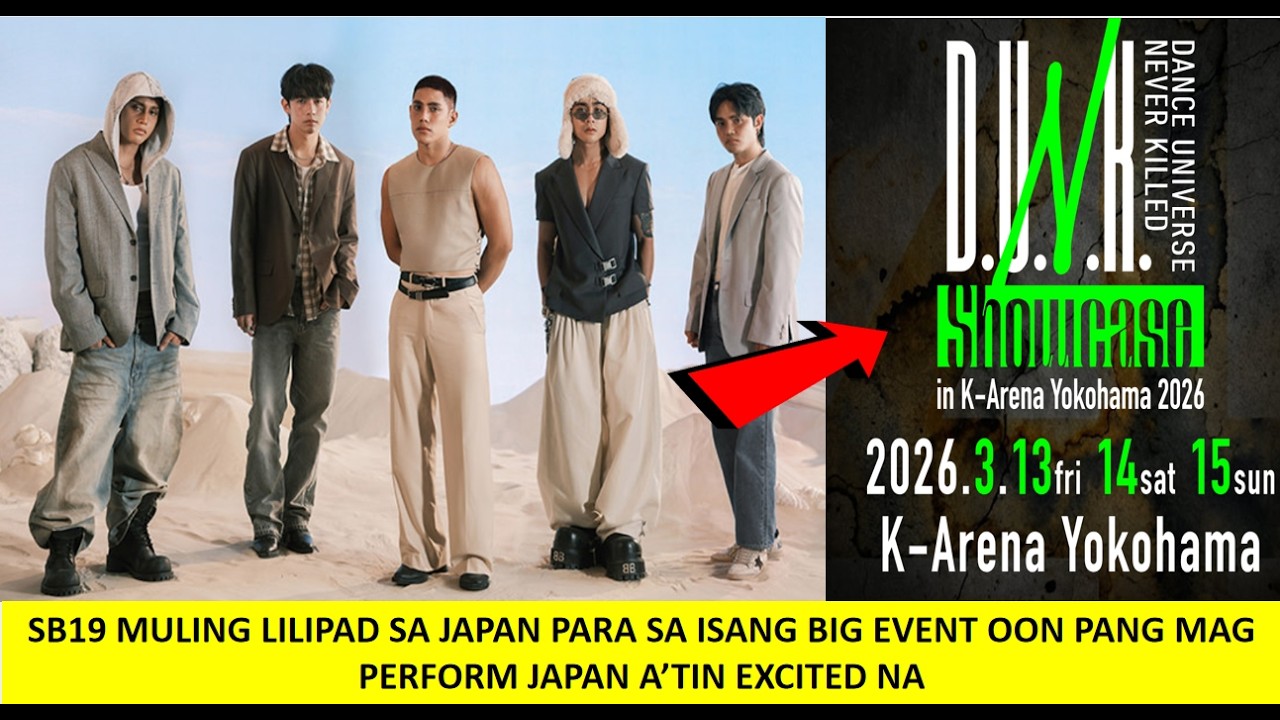 SB19 MAGBABALIK SA JAPAN PARA SA BG EVEN OR SHOW NA D.U.N.K ILANG MAKAKASAMA NIA ALAMIN