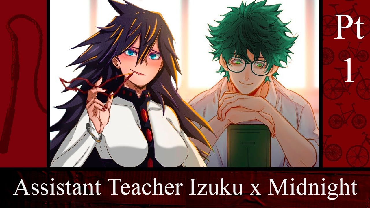 Assistant Teacher Izuku x Midnight || MHA TextStory || Pt 1 - Welcome to UA