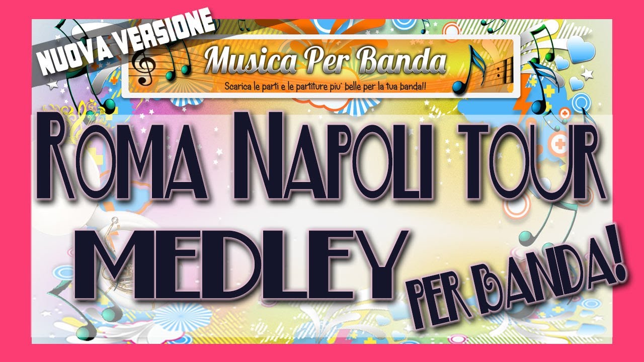 ROMA NAPOLI TOUR - Medley per Banda - Formato A4
