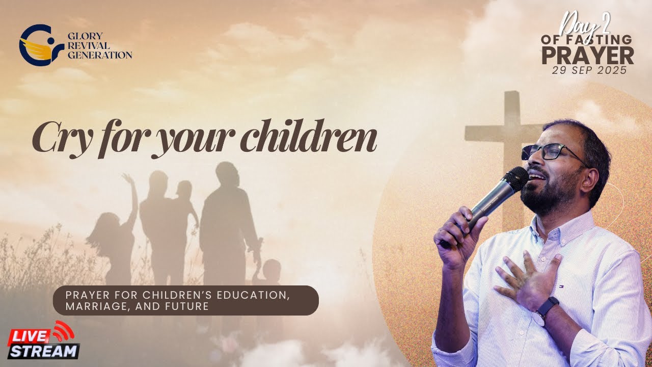 Cry For Your Children | Day 2 Of Fasting Prayer @gloryrevivalgeneration | Pr. Raj Mohan | 29 Sep 25