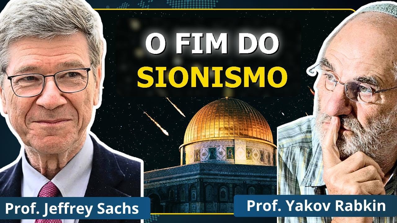 O Maior ERRO do Sionismo em 300 Anos: O Fim do Projeto | Profs. J. Sachs & Y. Rabkin