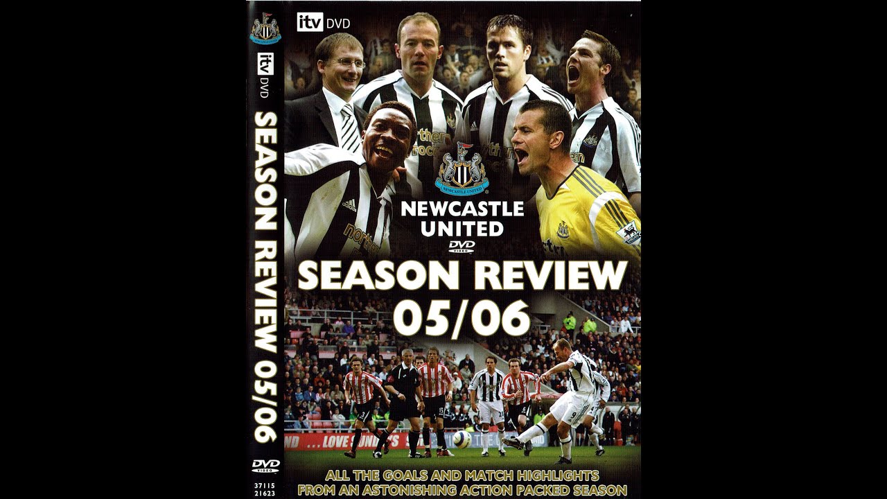 Newcastle United NUFC 2005 - 06 Season Review