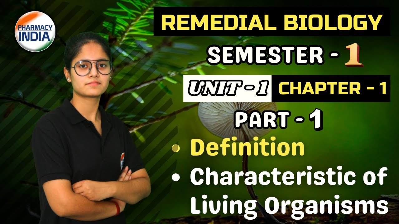 Defination | Char. of Living Organisms | Chapter-1 | Part - 1 | SEMESTER - 1 | REMEDIAL BIOLOGY
