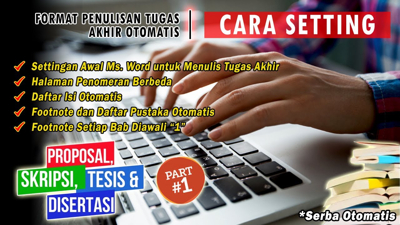 Cara Setting Format Penulisan Tugas Akhir Mahasiswa Di Microsoft Word 2010/2013/2016/365