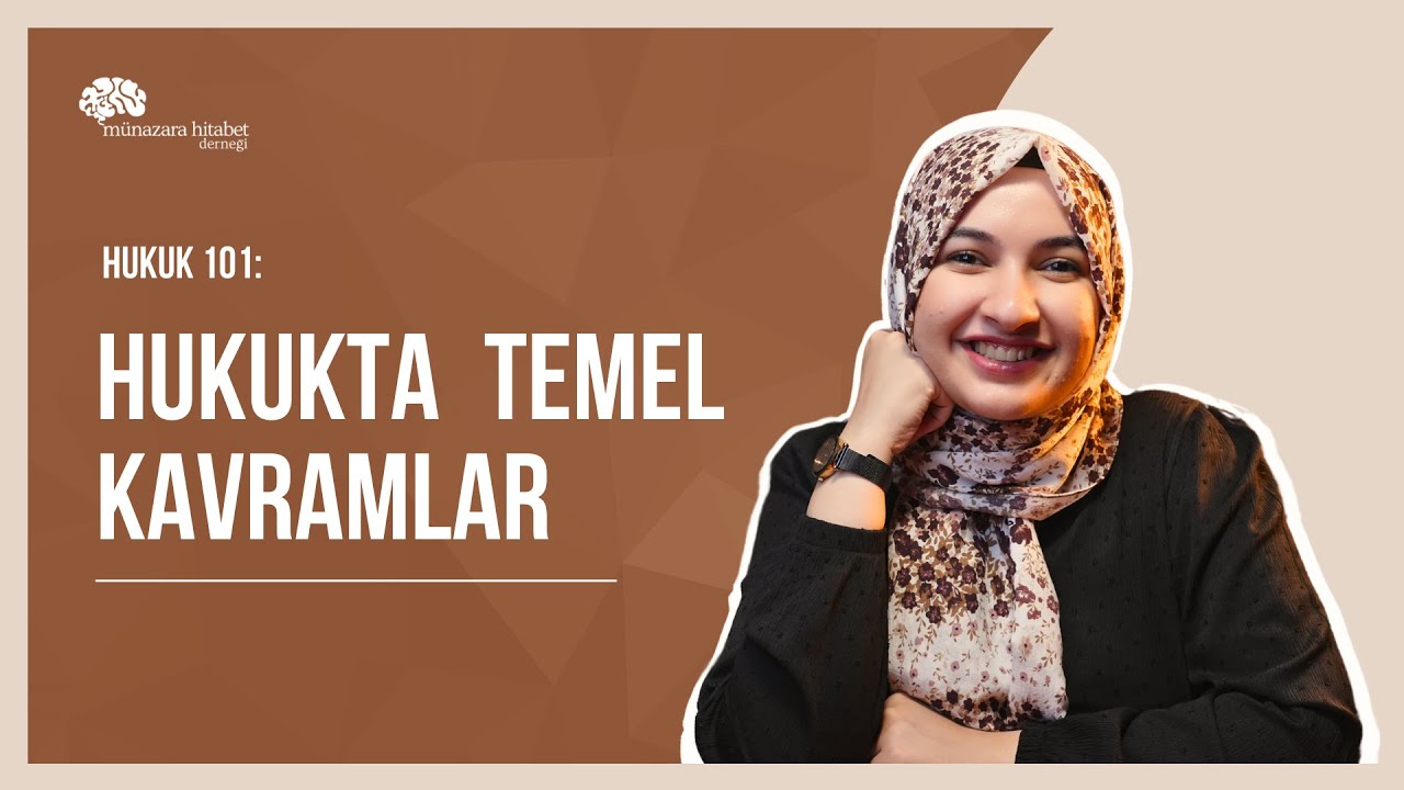 Hukukta Temel Kavramlar -1 | Münazarada Hukuk Maçları
