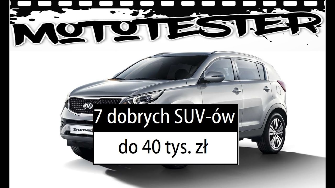 7 dobrych SUV-&oacute;w za 40 tys. złotych #TOP