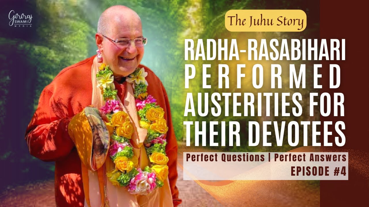 Episode #4: Radha-Rasabihari Performed Austerities for Their Devotees—Q&A with Giriraj Swami