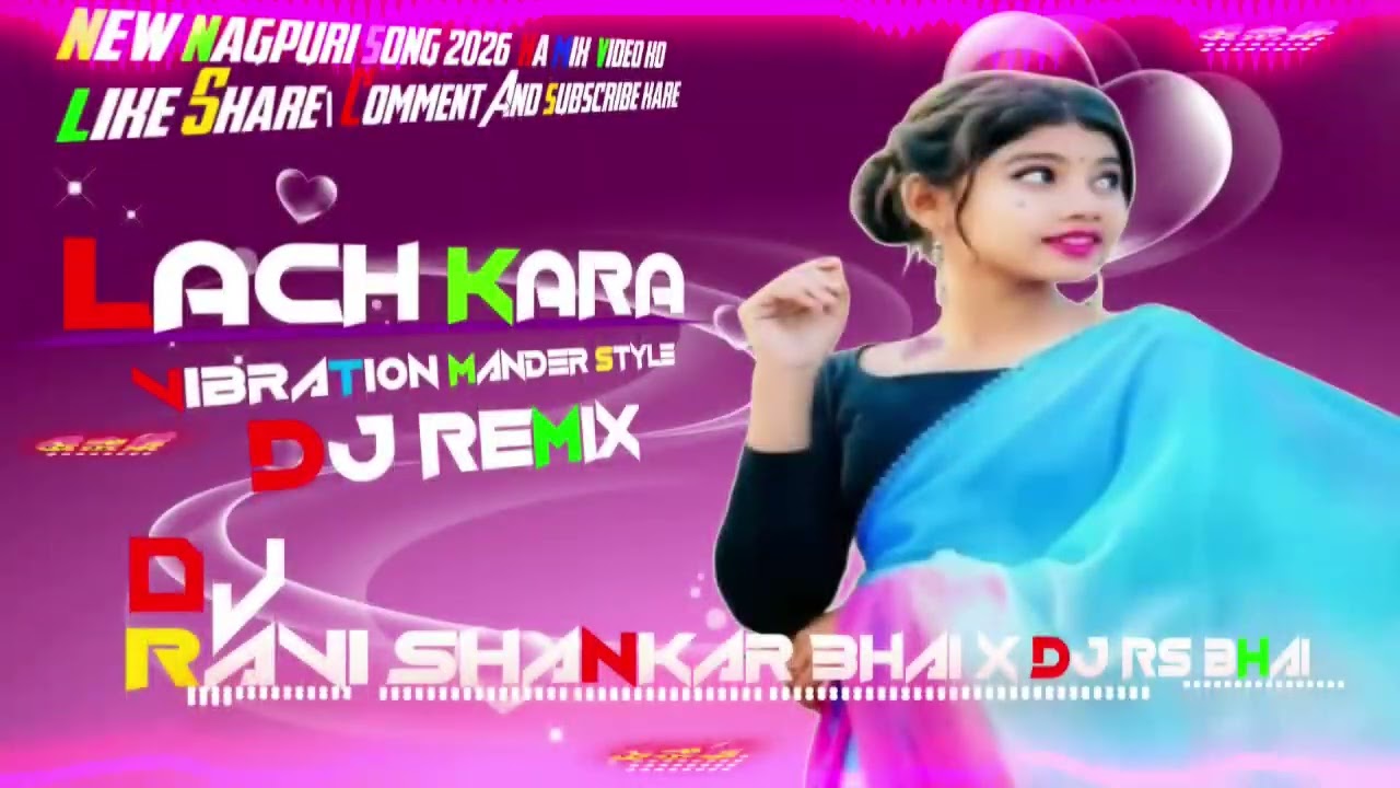 LACHKARA LACHKARA NEW NAGPURI SONG DJ REMIX VIBRATION MANDER STYLE DJ DURGESH BHAI X DJ RS BHAI #vkr