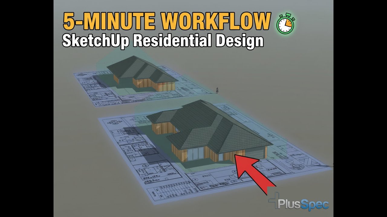 PlusSpec BIM Workflow in SketchUp 2026: Residential Design in 5 Minutes | STOP WASTING TIME