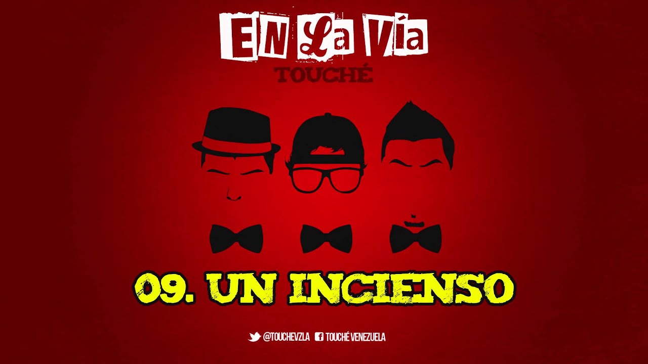 09. Un incienso - En la vía / Touché