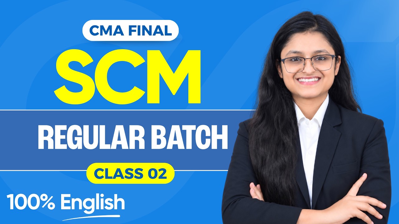 CMA Final SCM Regular Batch Class 02 | 100% English | Demo Lectures | CMA Palak Sharma