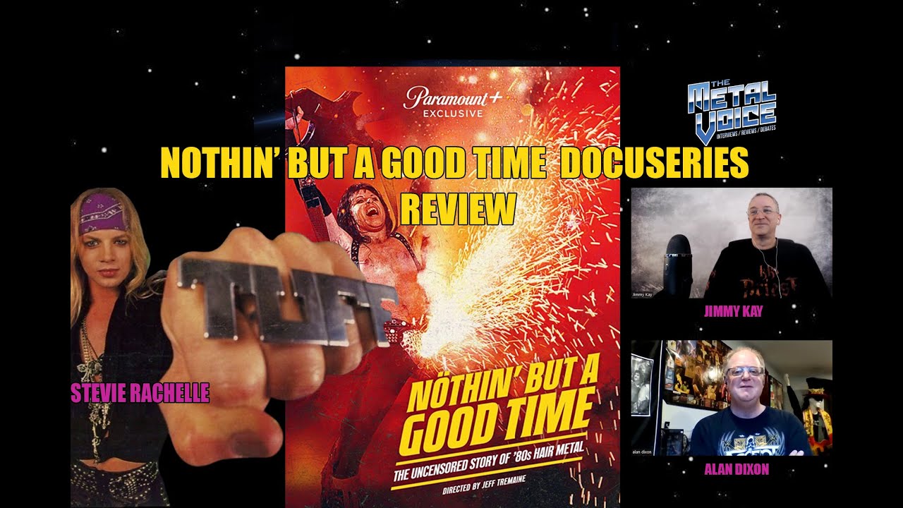 'Nothin But a Good Time' Docuseries Review w/ Stevie Rachelle, Metal Sludge Tuff Singer- VERDICT?