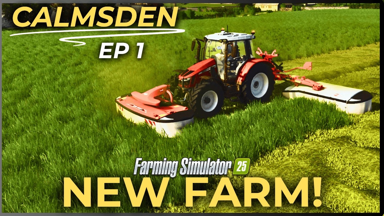 A BRAND NEW FARM Awaits! Starting Fresh in Calmsden EP 1 |  Farming Simulator 25