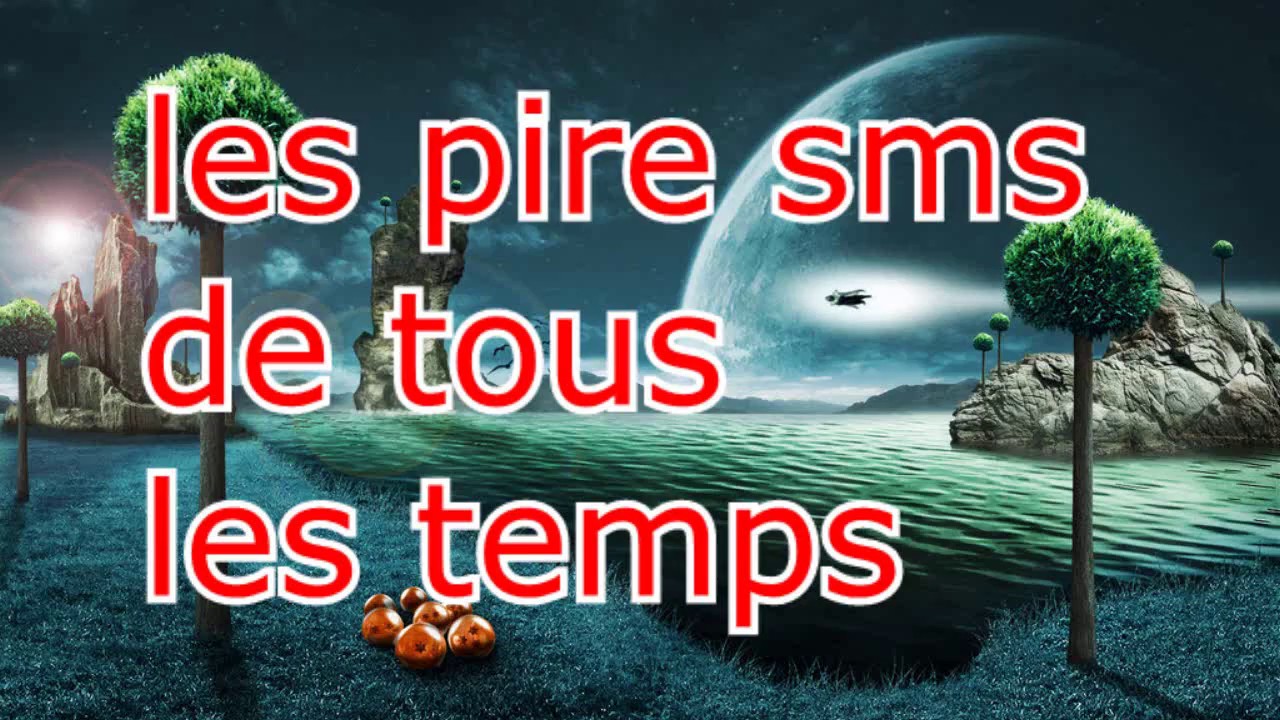 Les pire sms de tous les temps