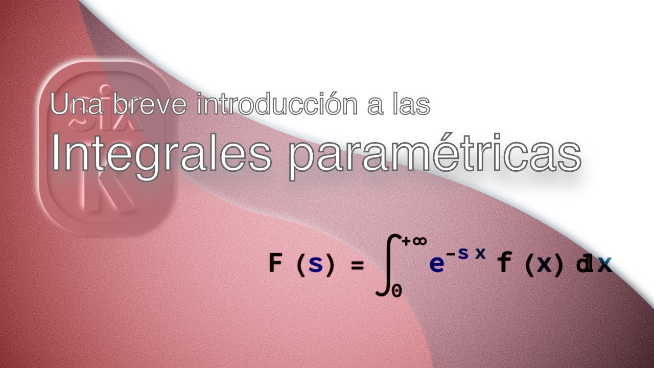 Integrales param&eacute;tricas