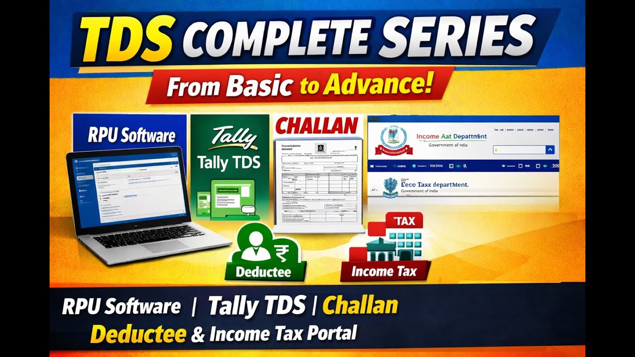 TDS Complete Series from Basic to Advance | RPU Software, Tally TDS, Challan, Deductee & Income Tax