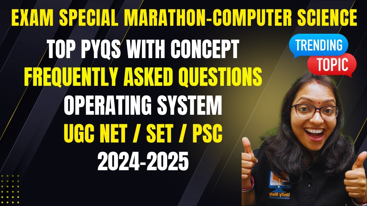 Marathon:Operating System- UGC NET PYQs CS|OS Top Frequently Asked Questions|CS Rapid Revision
