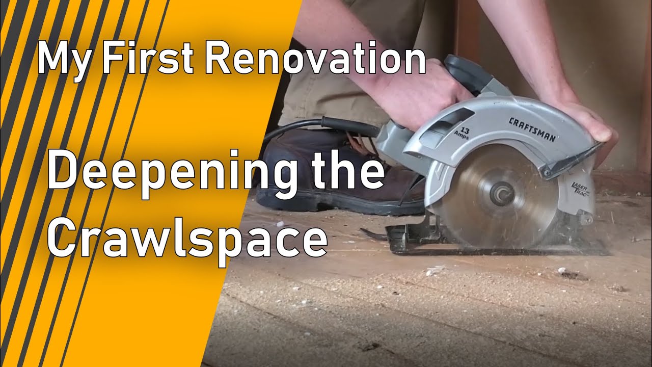 Digging Up the Crawlspace! | My First Renovation