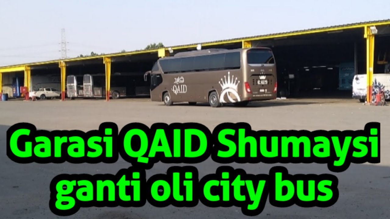 Garasi QAID shumaysi .edisi ganti oli city bus