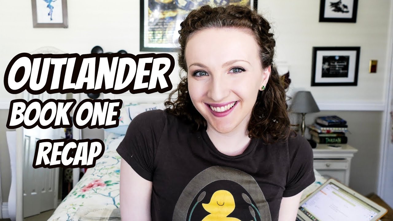 RECAP OF OUTLANDER, BOOK ONE || SPOILERS AHEAD!