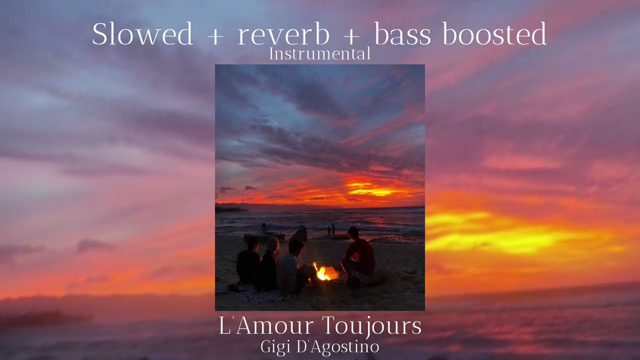 L’Amour Toujours || Gigi’ Dagostino || Instrumental || SLOWED + REVERBED + BASS BOOSTED / REUPLOAD
