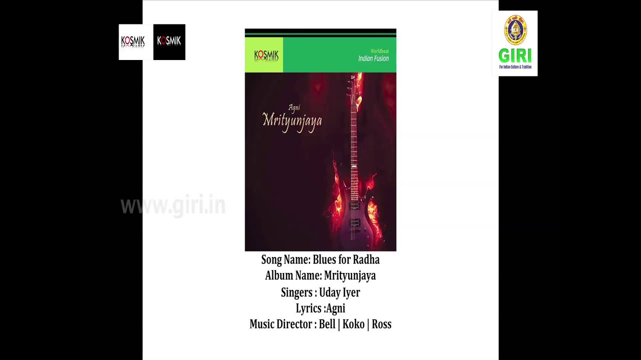 Blues for Radha - Uday Iyer - Mrityunjaya - Agni