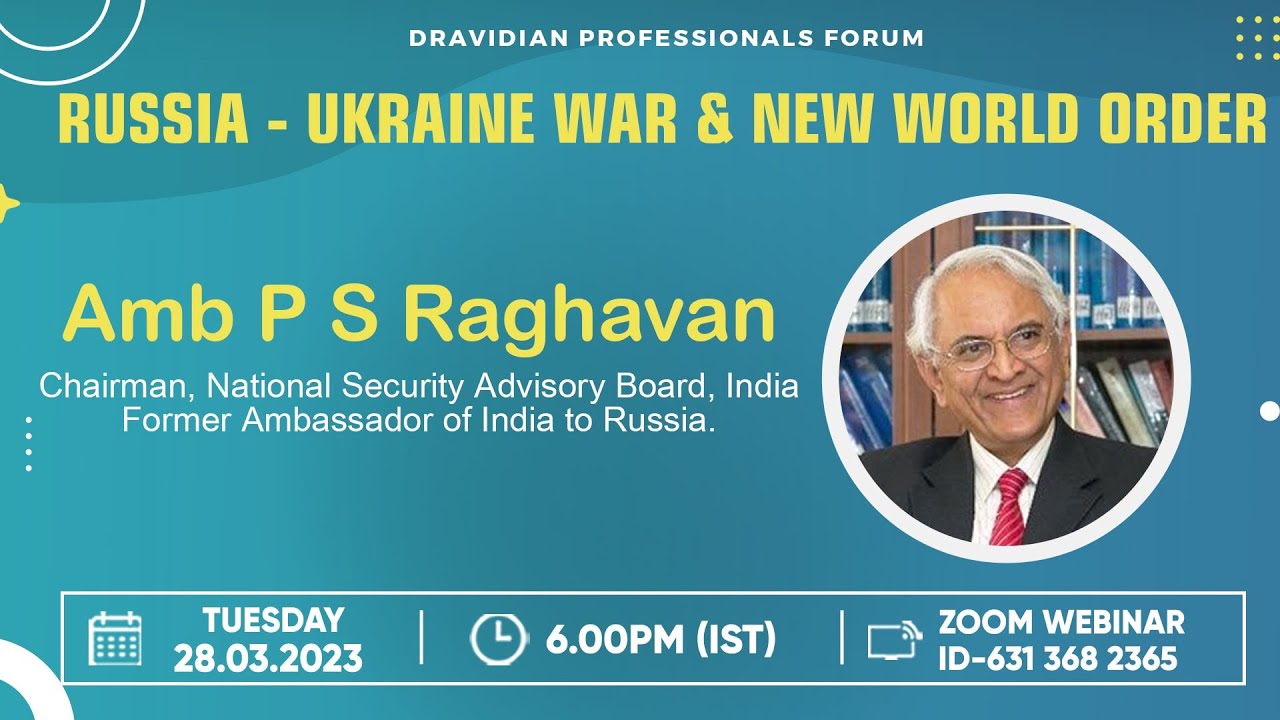 Russia Ukrine War & New World Order | Amb P S Raghavan | DPF