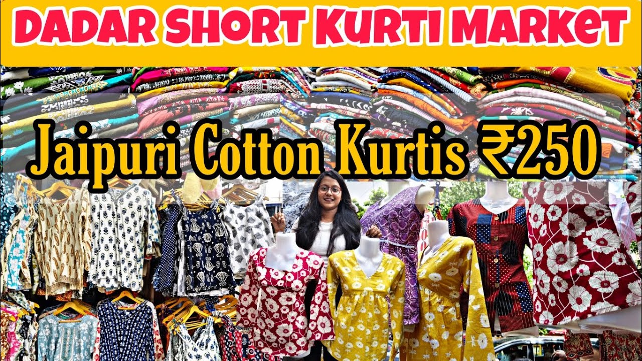 दादर मार्केट - DADAR SHORT KURTI MARKET || Pure Cotton Kurtis ₹250 || M To 5XL Sizes Available 