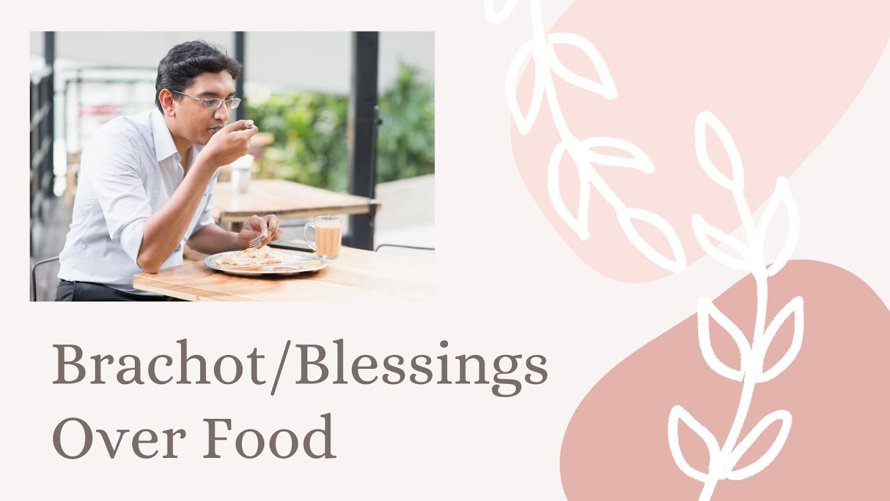 Which Bracha to say on food - Brachot