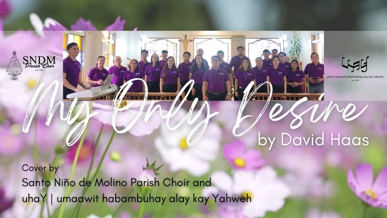 My Only Desire | uhaY and SNDM Parish Choir