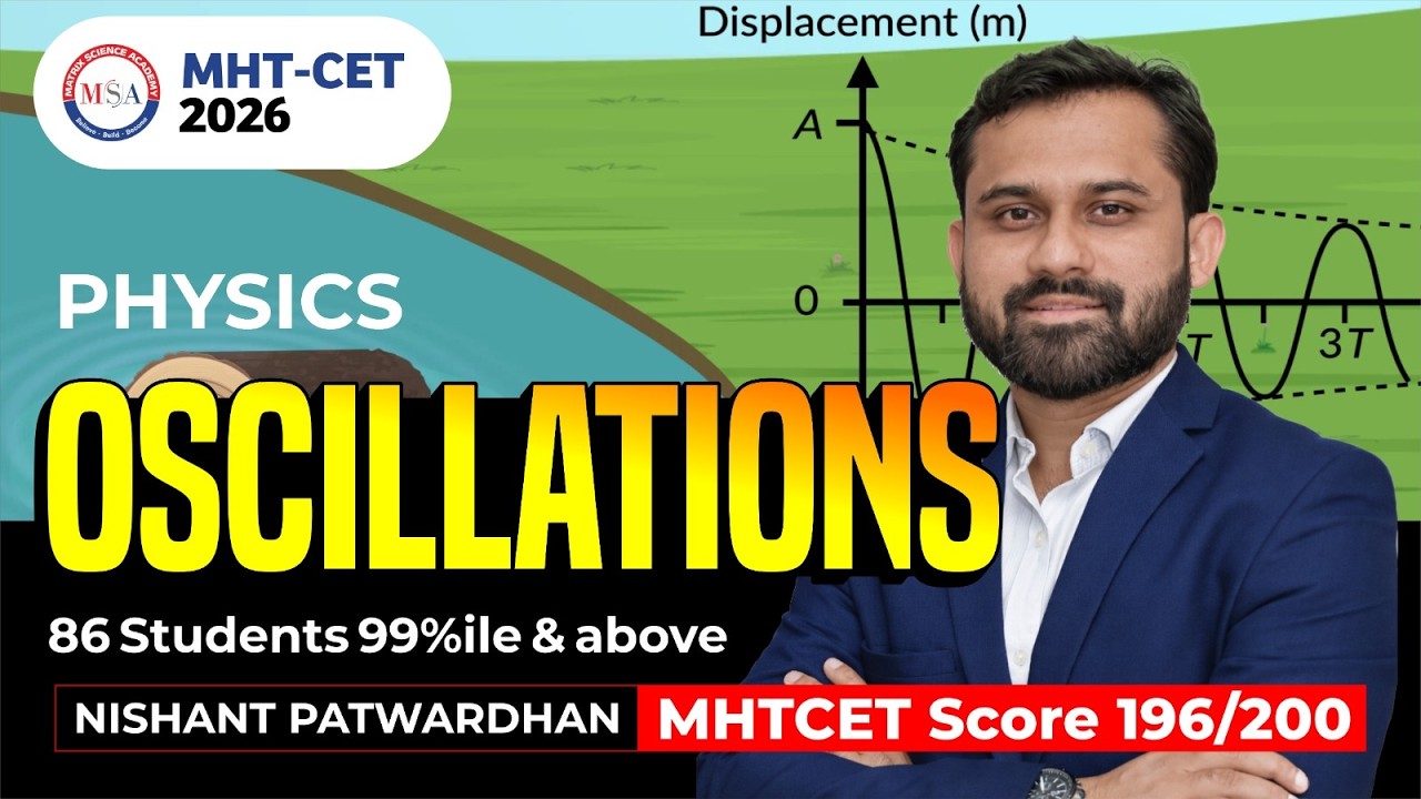 OSCILLATION | ONE SHOT | MHT CET 2026 CRASH COURSE | MATRIX SCIENCE ACADEMY | NISHANT SIR