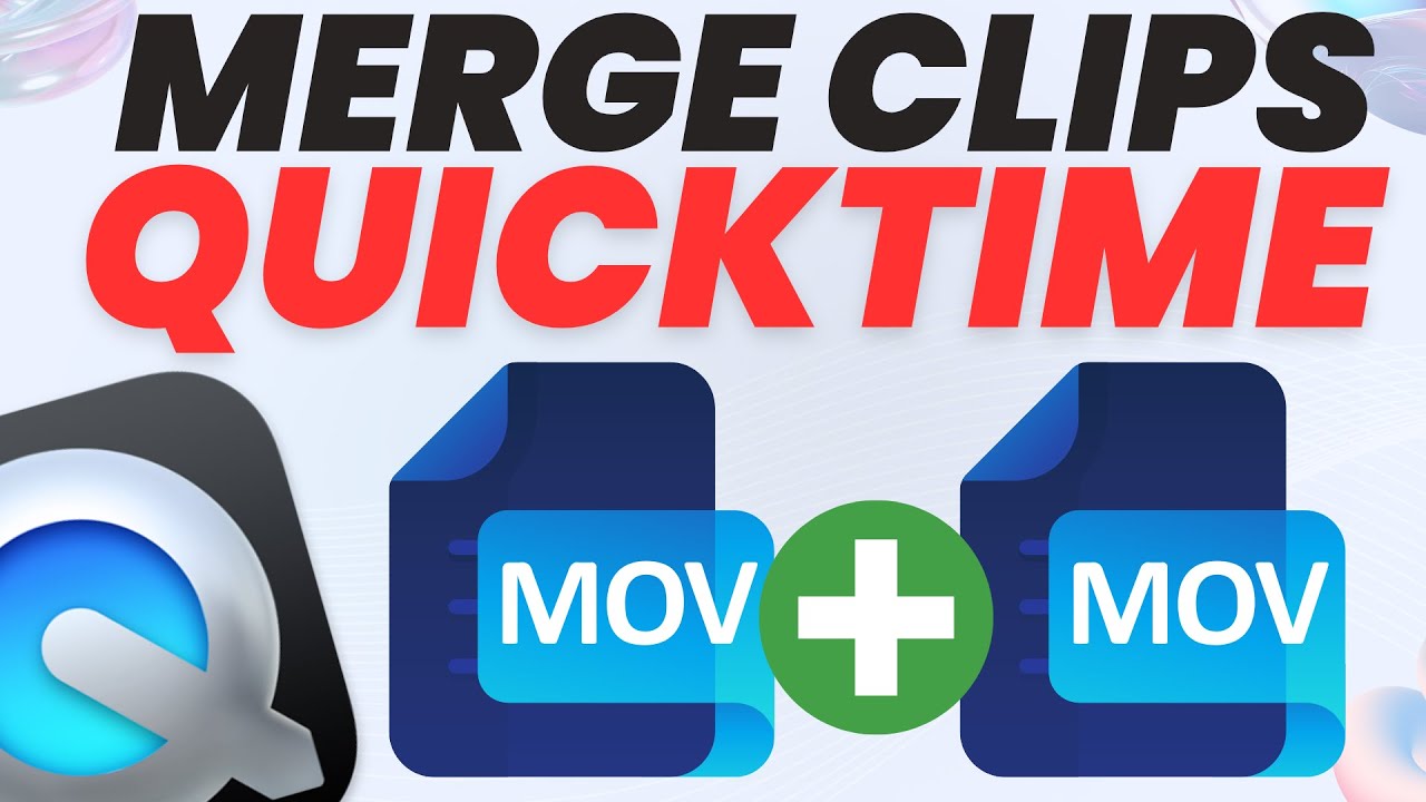 How to Combine Clips in QuickTime Player on macOS