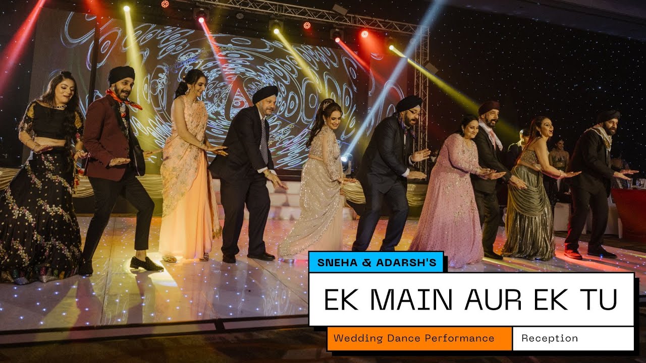 Ek Main Aur Ek Tu  || Sneha & Adarsh's Wedding Dance Performance || Reception