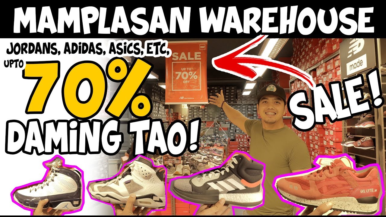 NGAYON LANG BIGLANG NAG 70% OFF! GRABE DAMING TAO I MAMPLASAN WAREHOUSE I (JORDANS,NIKE,NB atbp.)