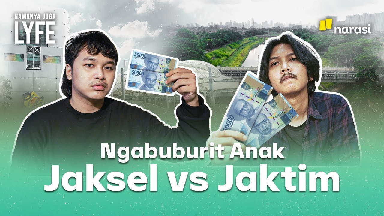 Rp100.000 Dapet Apa aja di Jaksel dan Jaktim? | Namanya Juga Lyfe