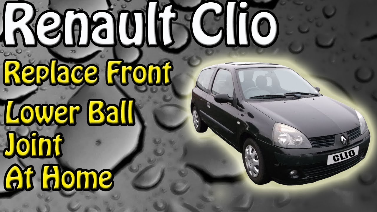 Renault Clio 1 2 Lower Ball Joint Removal And Replacement