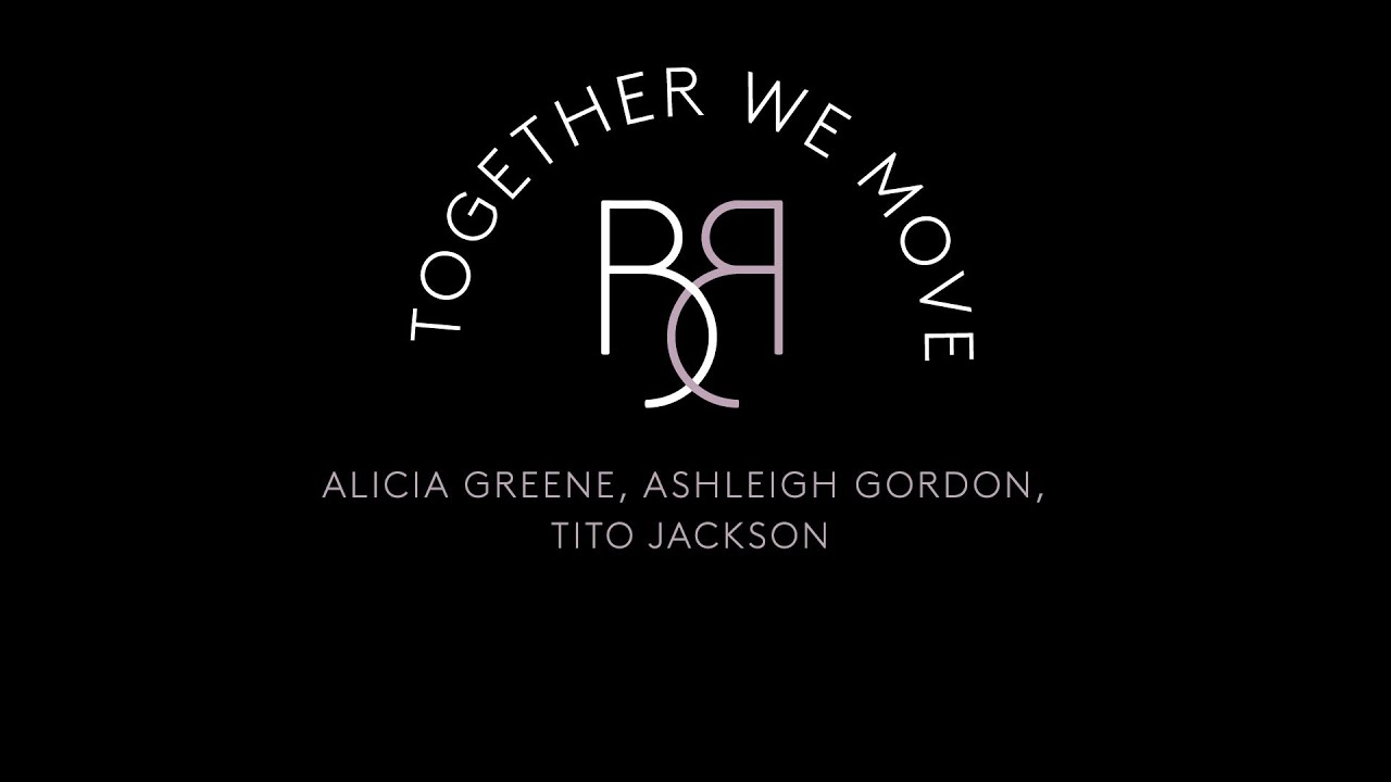 TOGETHER WE MOVE | Alicia Greene, Ashleigh Gordon, and Tito Jackson